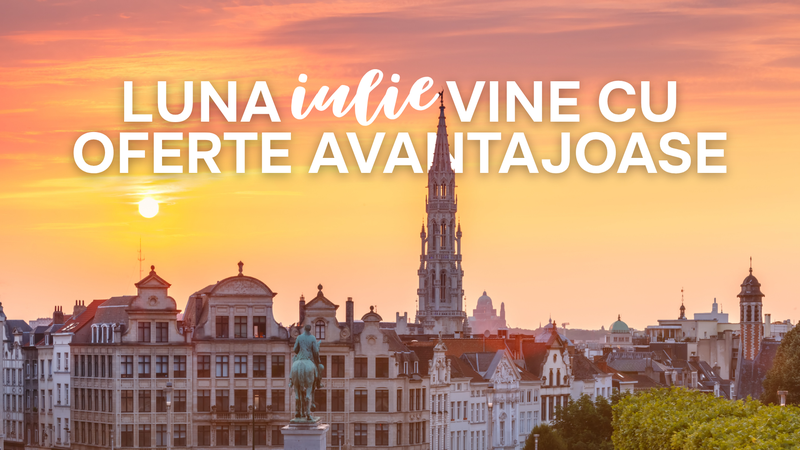Luna iulie vine cu oferte avantajoase